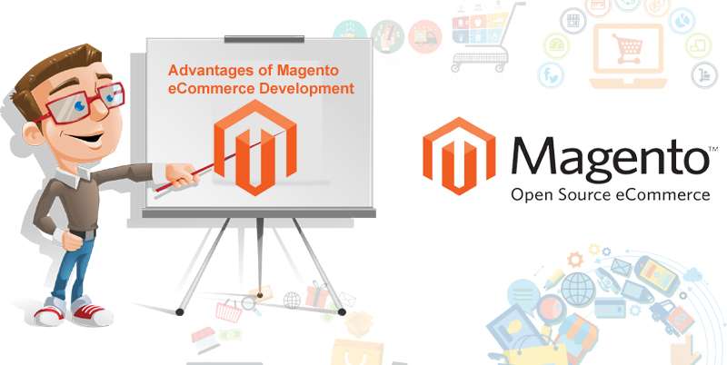 Advantages of Magento eCommerce Development