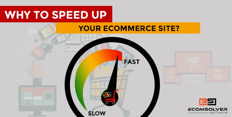 Why to speed up your eCommerce site?
